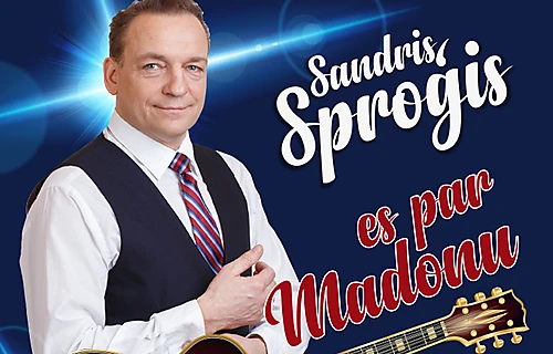 Sandris Sproģis. Jubilejas koncerts "Es par Madonu"